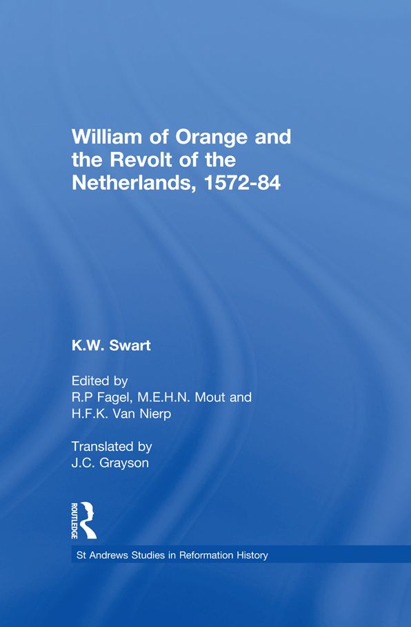 William of Orange and the Revolt of the Netherlands, 1572-84