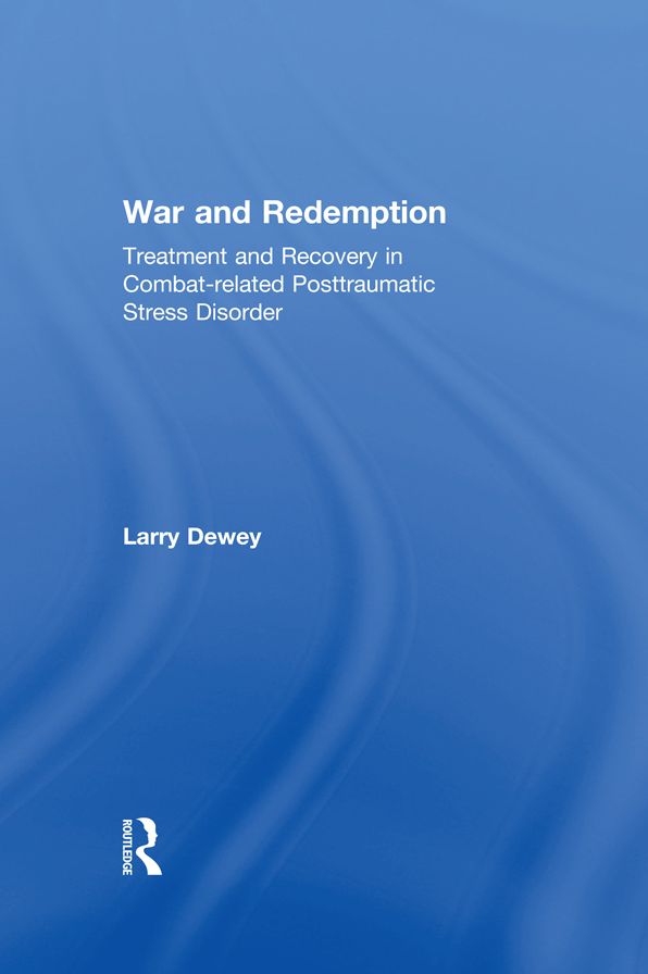 War and Redemption: Treatment and Recovery in Combat-related Posttraumatic Stress Disorder