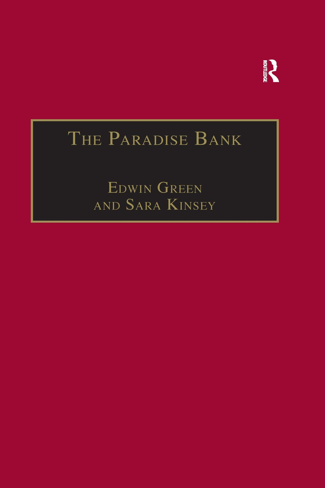 The Paradise Bank: The Mercantile Bank of India, 1893-1984
