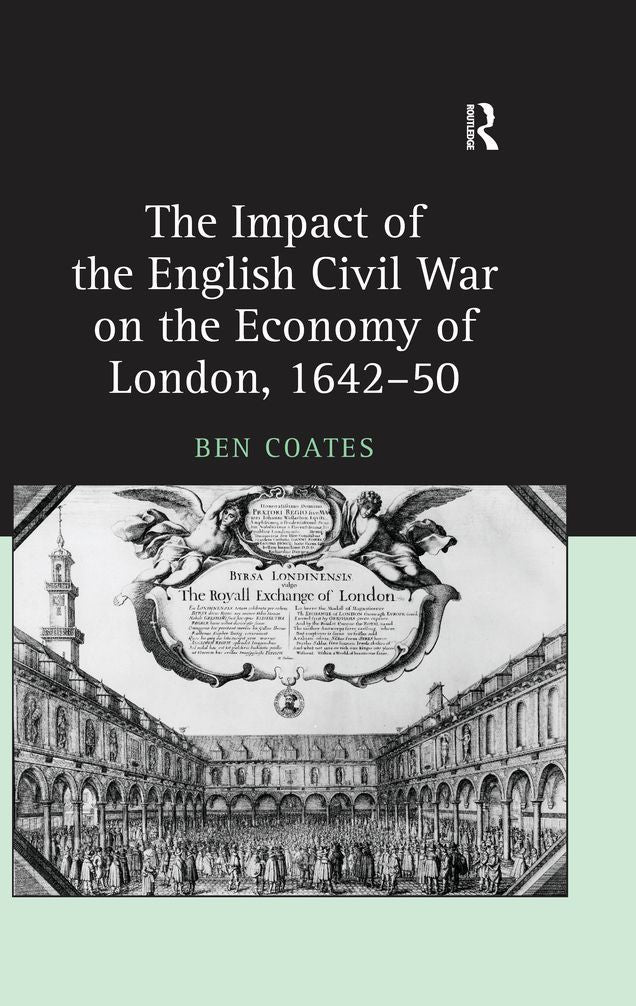 The Impact of the English Civil War on the Economy of London, 1642-50