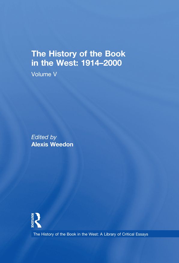 The History of the Book in the West: 1914-2000: Volume V