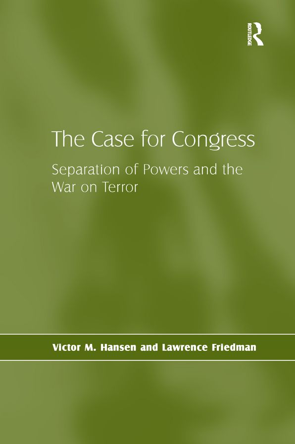 The Case for Congress: Separation of Powers and the War on Terror