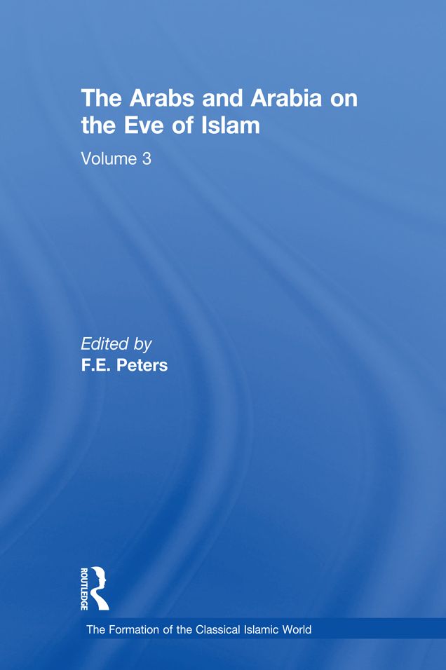 The Arabs and Arabia on the Eve of Islam