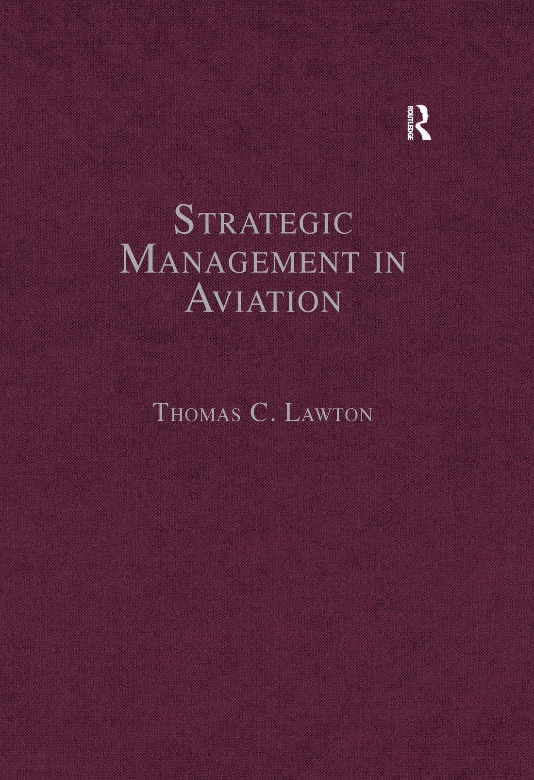 Strategic Management in Aviation: Critical Essays