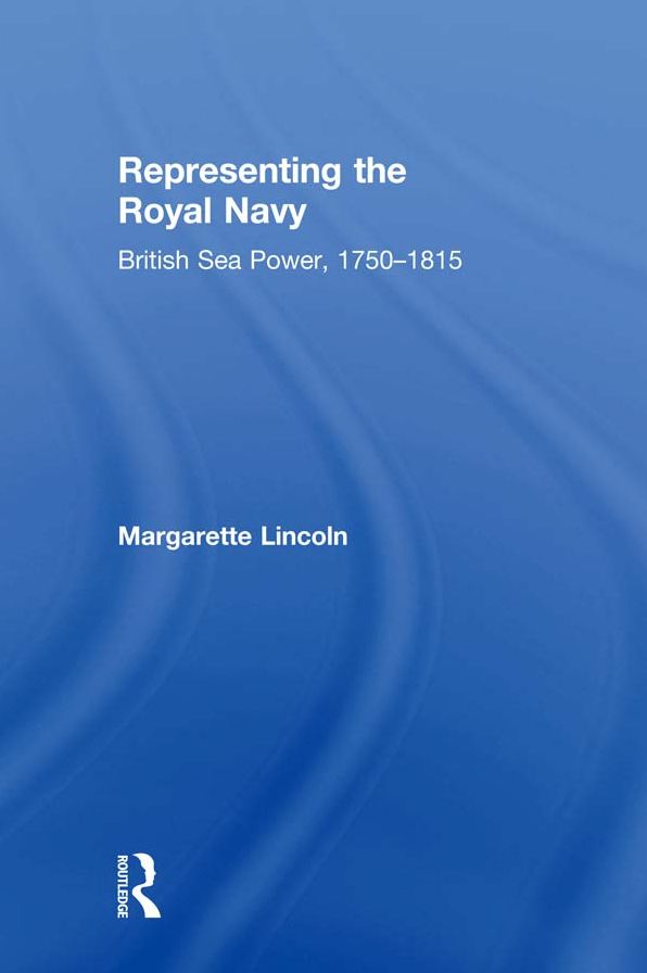 Representing the Royal Navy: British Sea Power, 1750-1815
