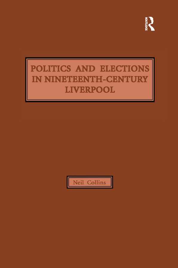 Politics and Elections in Nineteenth-Century Liverpool