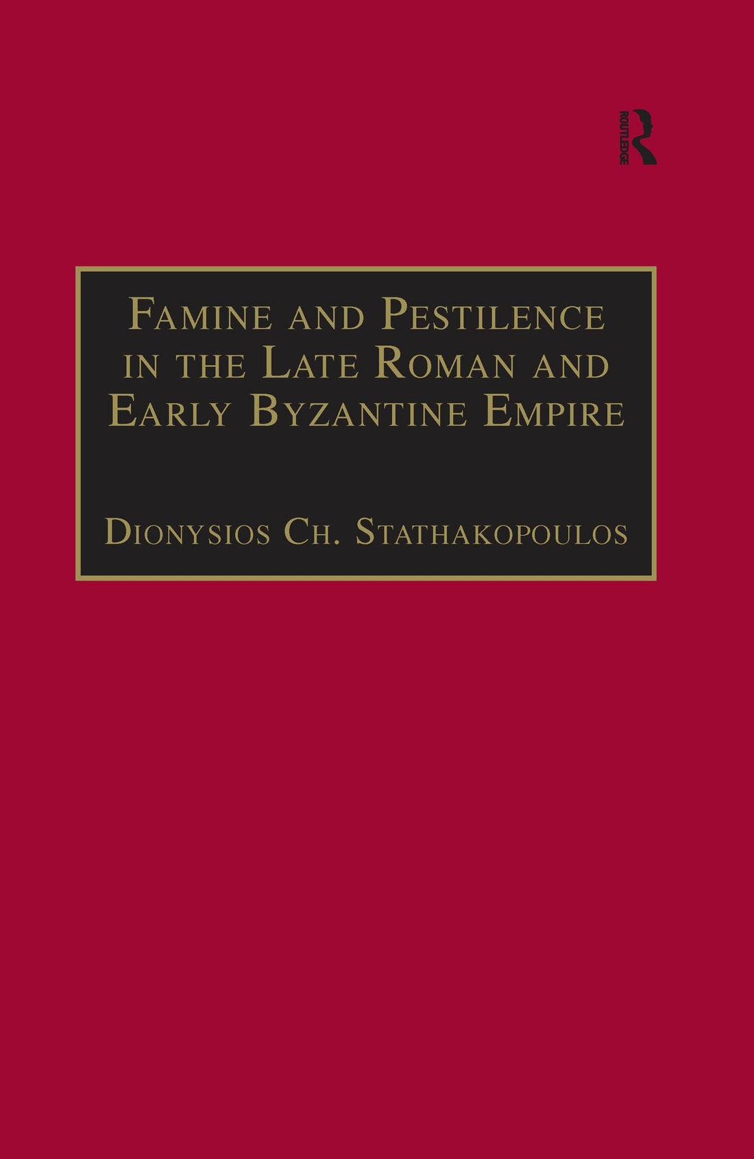 Famine and Pestilence in the Late Roman and Early Byzantine Empire: A Systematic Survey of Subsistence Crises and Epidemics