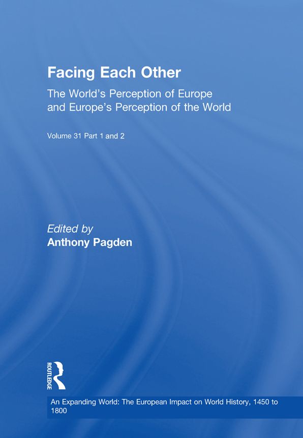 Facing Each Other (2 Volumes): The World's Perception of Europe and Europe's Perception of the World