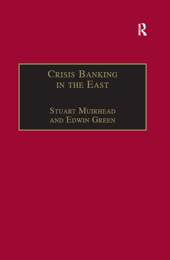 Crisis Banking in the East: The History of the Chartered Mercantile Bank of London, India and China, 1853-93