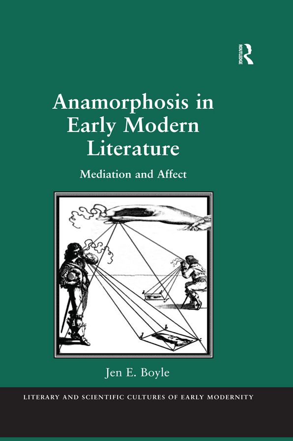 Anamorphosis in Early Modern Literature: Mediation and Affect