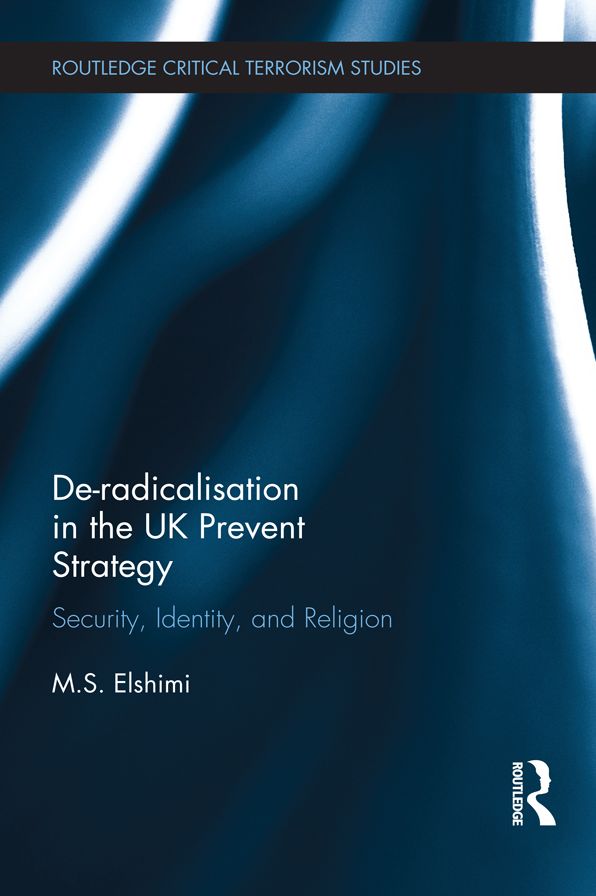 De-Radicalisation in the UK Prevent Strategy: Security, Identity and Religion