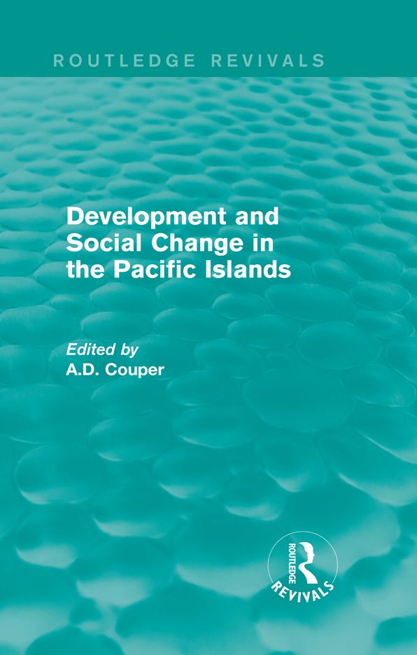 Routledge Revivals: Development and Social Change in the Pacific Islands (1989)