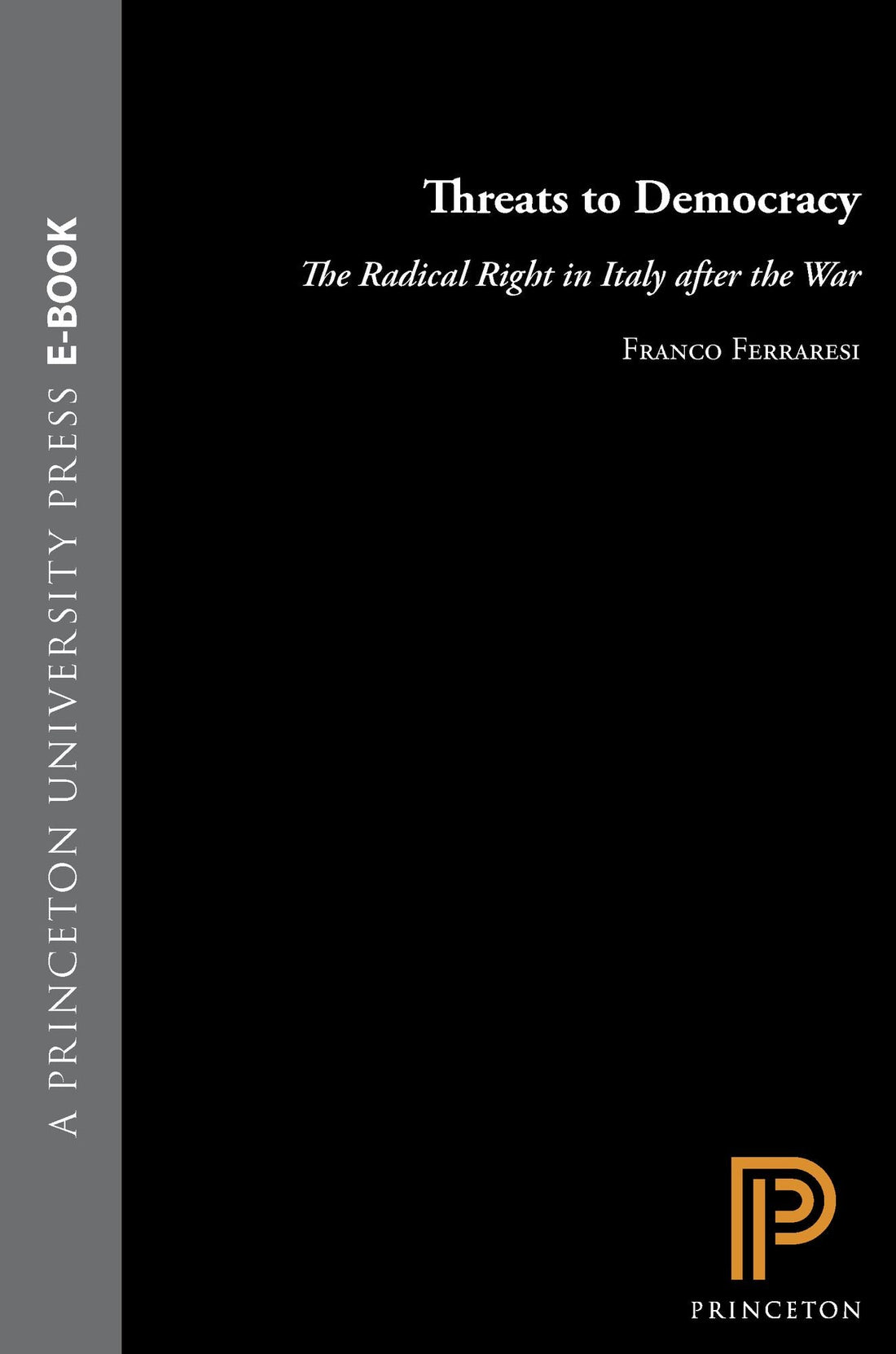 Threats to Democracy: The Radical Right in Italy after the War