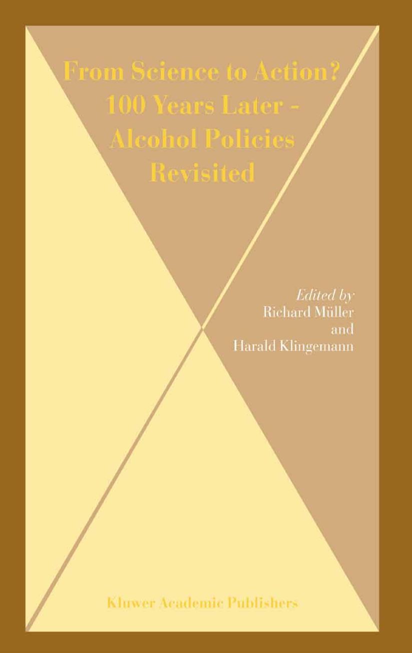 From Science to Action? 100 Years Later - Alcohol Policies Revisited
