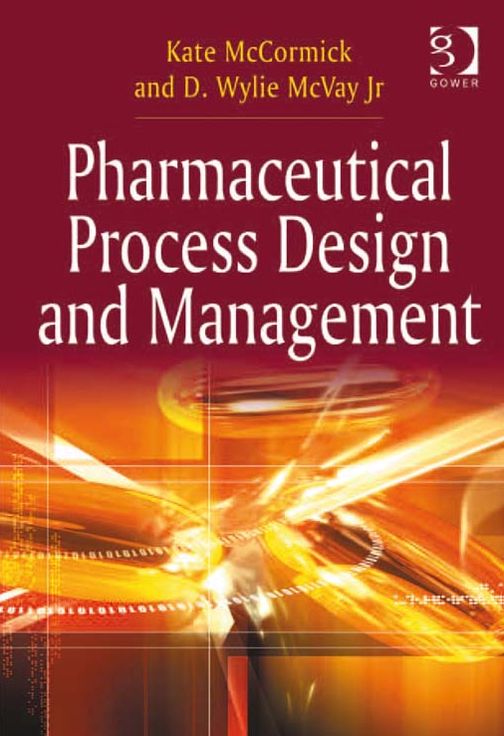 Pharmaceutical Process Design and Management