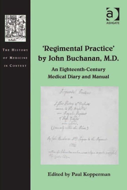 'Regimental Practice' by John Buchanan, M.D.: An Eighteenth-Century Medical Diary and Manual