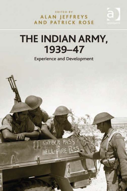 The Indian Army, 1939-47: Experience and Development