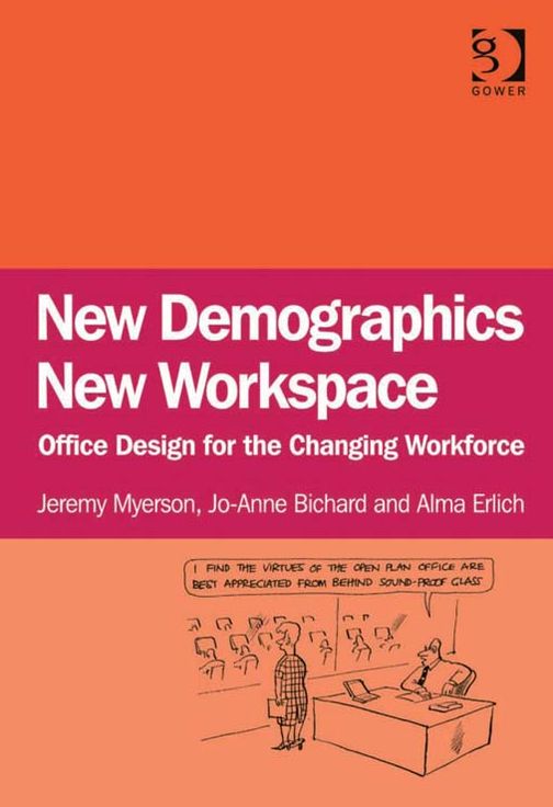 New Demographics New Workspace: Office Design for the Changing Workforce