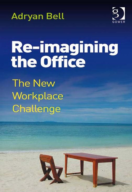Re-imagining the Office: The New Workplace Challenge