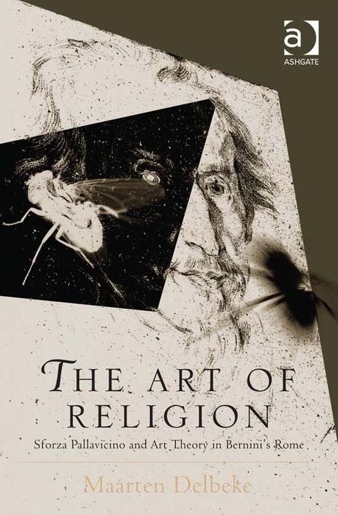 The Art of Religion: Sforza Pallavicino and Art Theory in Bernini's Rome
