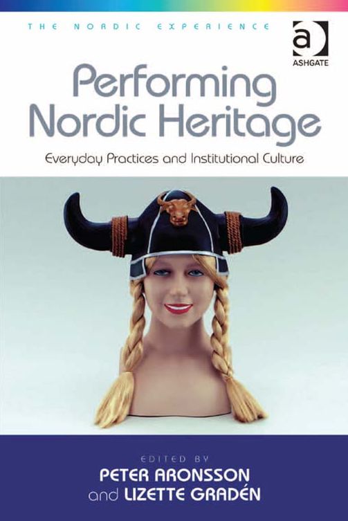 Performing Nordic Heritage: Everyday Practices and Institutional Culture