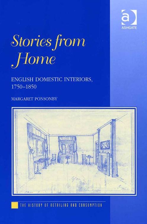 Stories from Home: English Domestic Interiors, 1750-1850