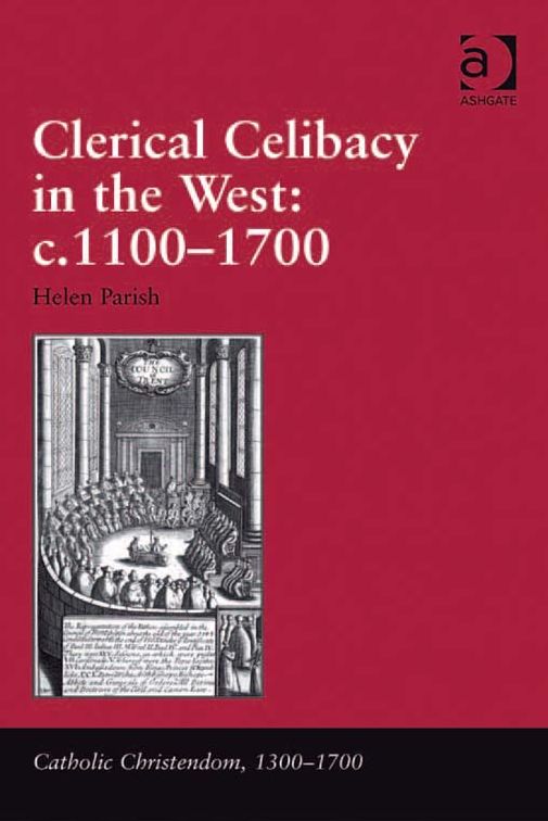Clerical Celibacy in the West: c.1100-1700