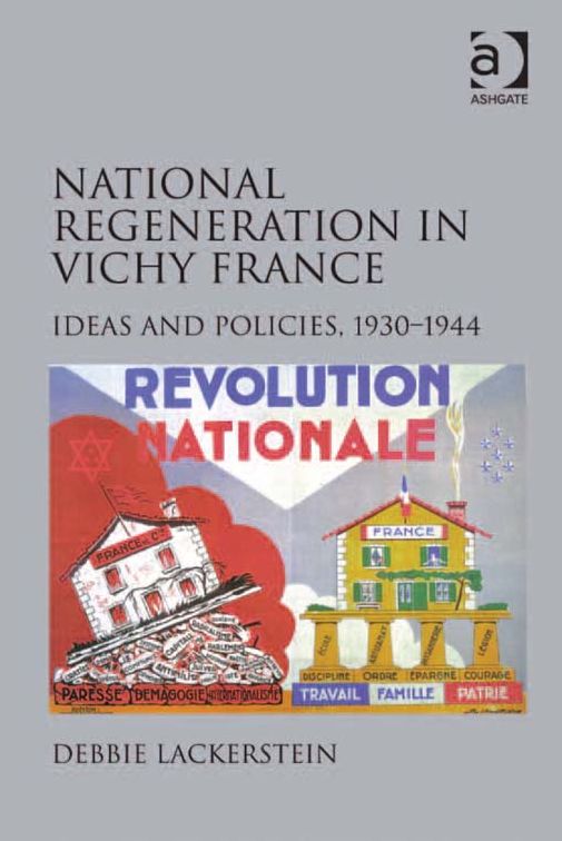 National Regeneration in Vichy France: Ideas and Policies, 1930-1944