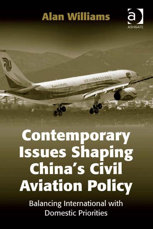 Contemporary Issues Shaping China's Civil Aviation Policy: Balancing International with Domestic Priorities