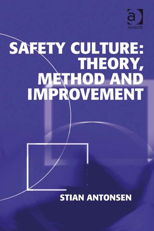 Safety Culture: Theory, Method and Improvement
