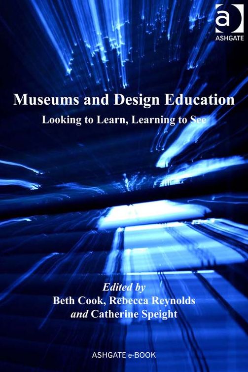 Museums and Design Education: Looking to Learn, Learning to See
