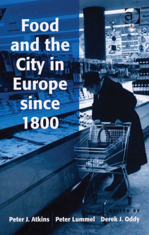 Food and the City in Europe since 1800