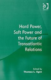 Hard Power, Soft Power and the Future of Transatlantic Relations