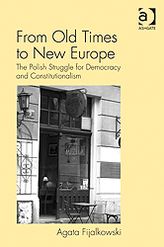 From Old Times to New Europe: The Polish Struggle for Democracy and Constitutionalism