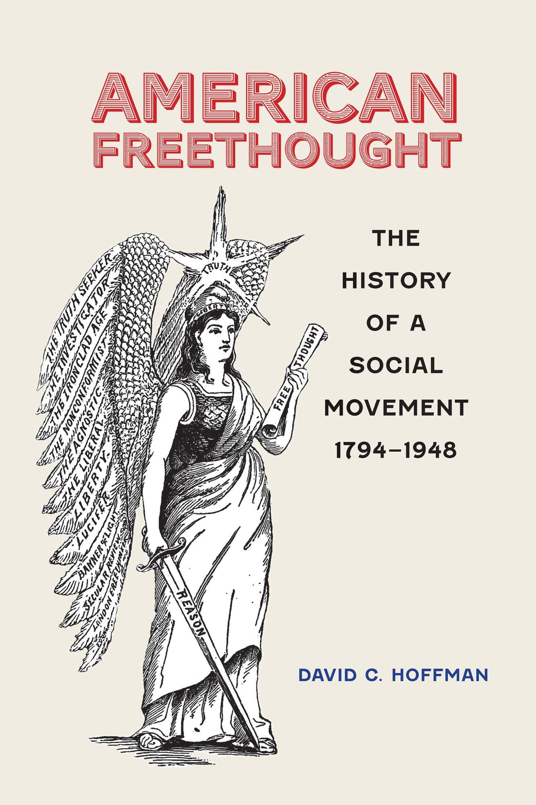 American Freethought: The History of a Social Movement, 1794-1948