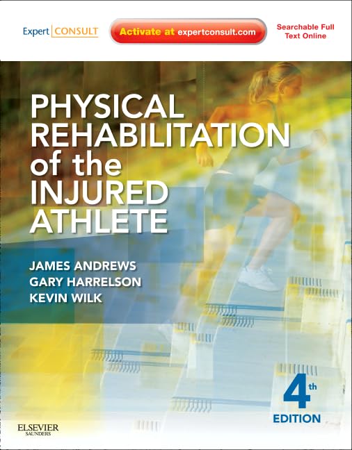 Physical Rehabilitation of the Injured Athlete Expert Consult - Onl and Print by James R. Andrews