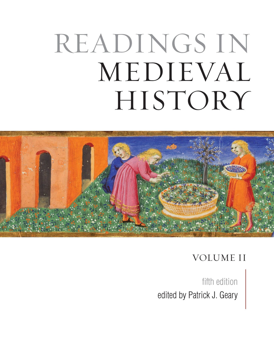 Readings in Medieval History, Volume II: The Later Middle Ages, Fifth Edition
