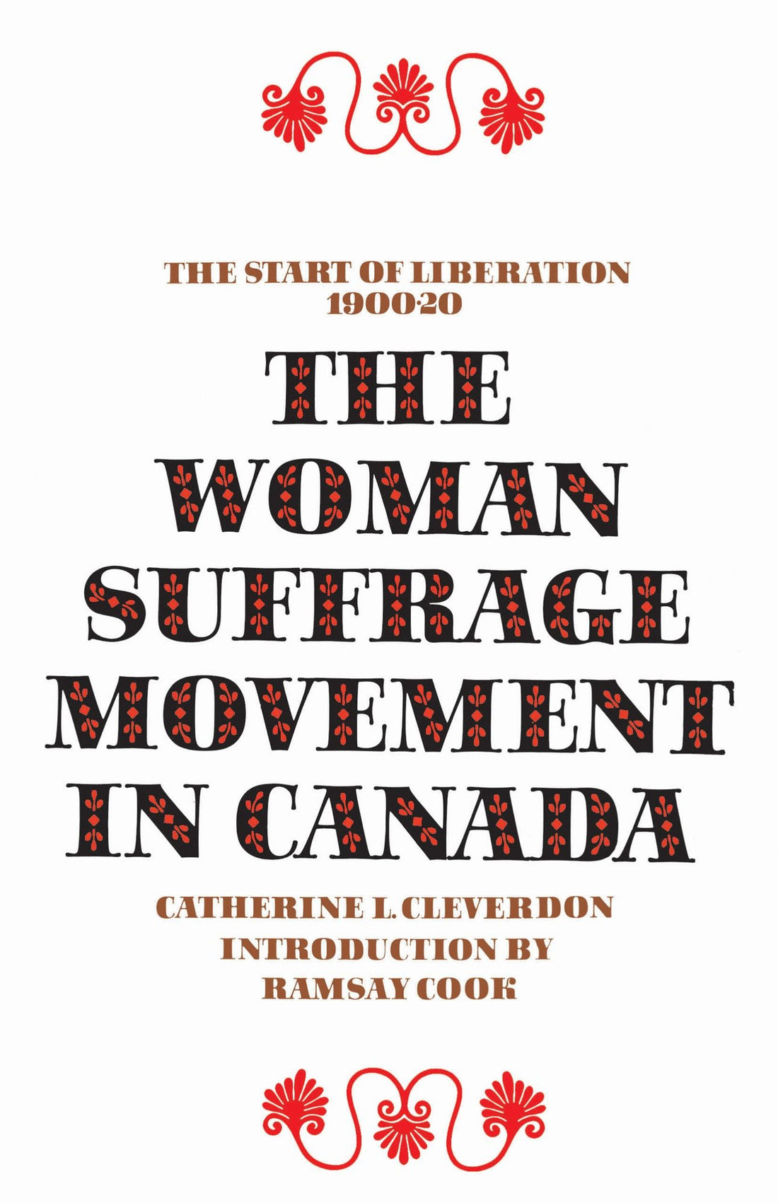 The Woman Suffrage Movement in Canada: Second Edition