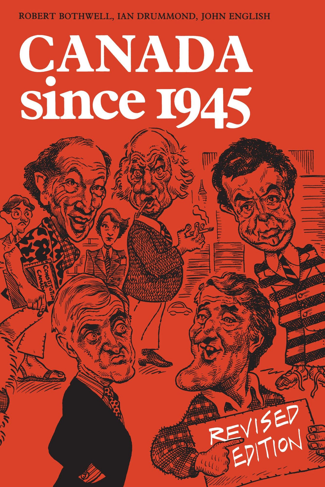 Canada Since 1945: Revised Edition