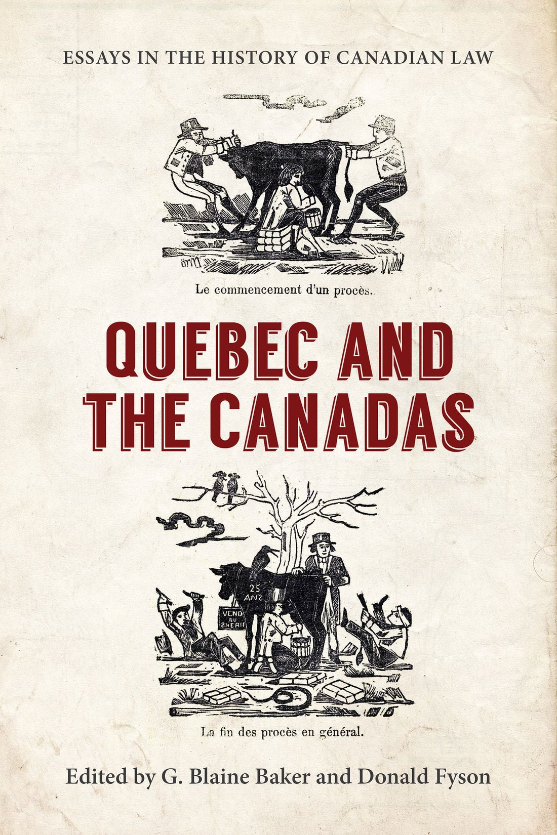 Essays in the History of Canadian Law: Quebec and the Canadas
