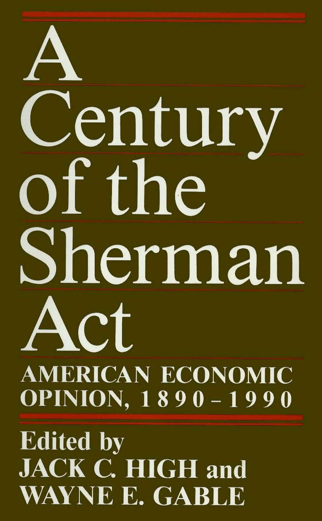 A Century of the Sherman Act: American Economic Opinion, 1890-1990