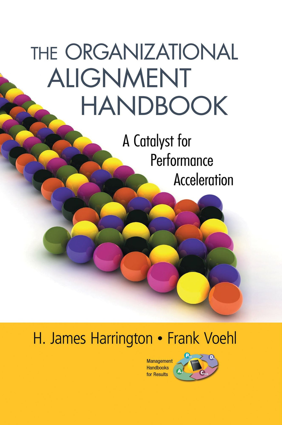 The Organizational Alignment Handbook: A Catalyst for Performance Acceleration