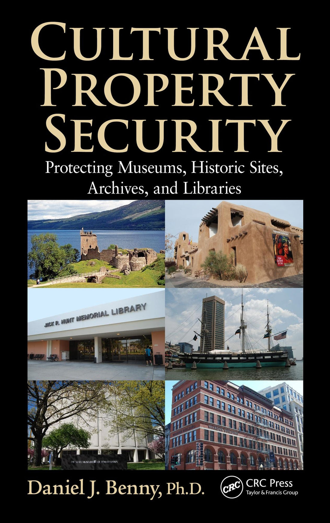 Cultural Property Security: Protecting Museums, Historic Sites, Archives, and Libraries