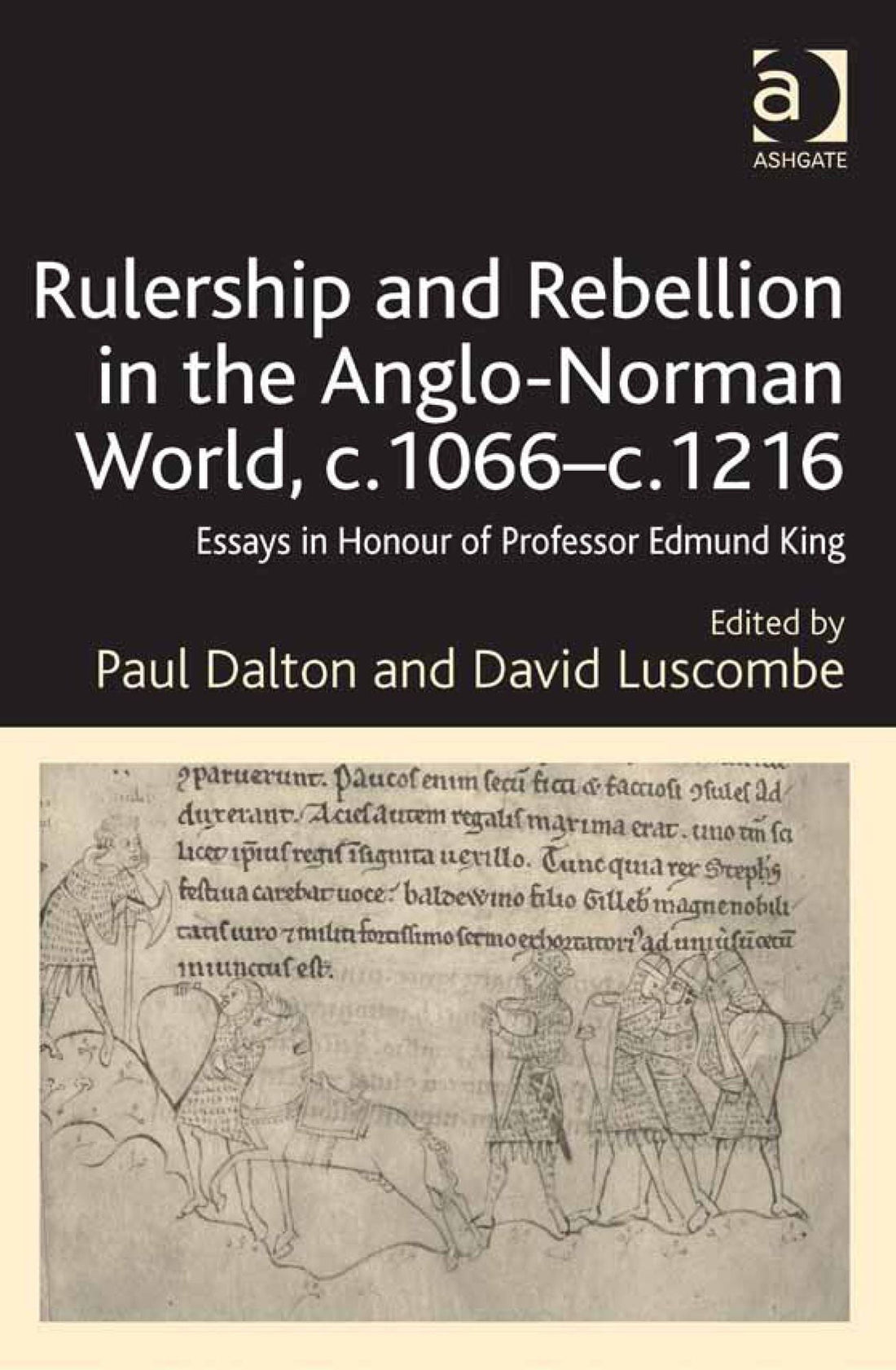 Rulership and Rebellion in the Anglo-Norman World, c.1066-c.1216: Essays in Honour of Professor Edmund King