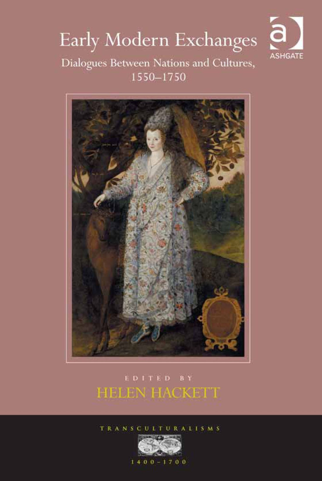 Early Modern Exchanges: Dialogues Between Nations and Cultures, 1550-1750