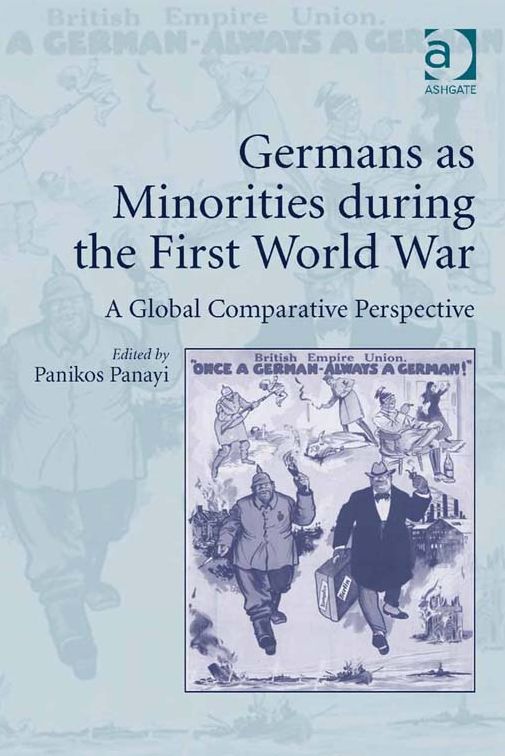 Germans as Minorities during the First World War: A Global Comparative Perspective