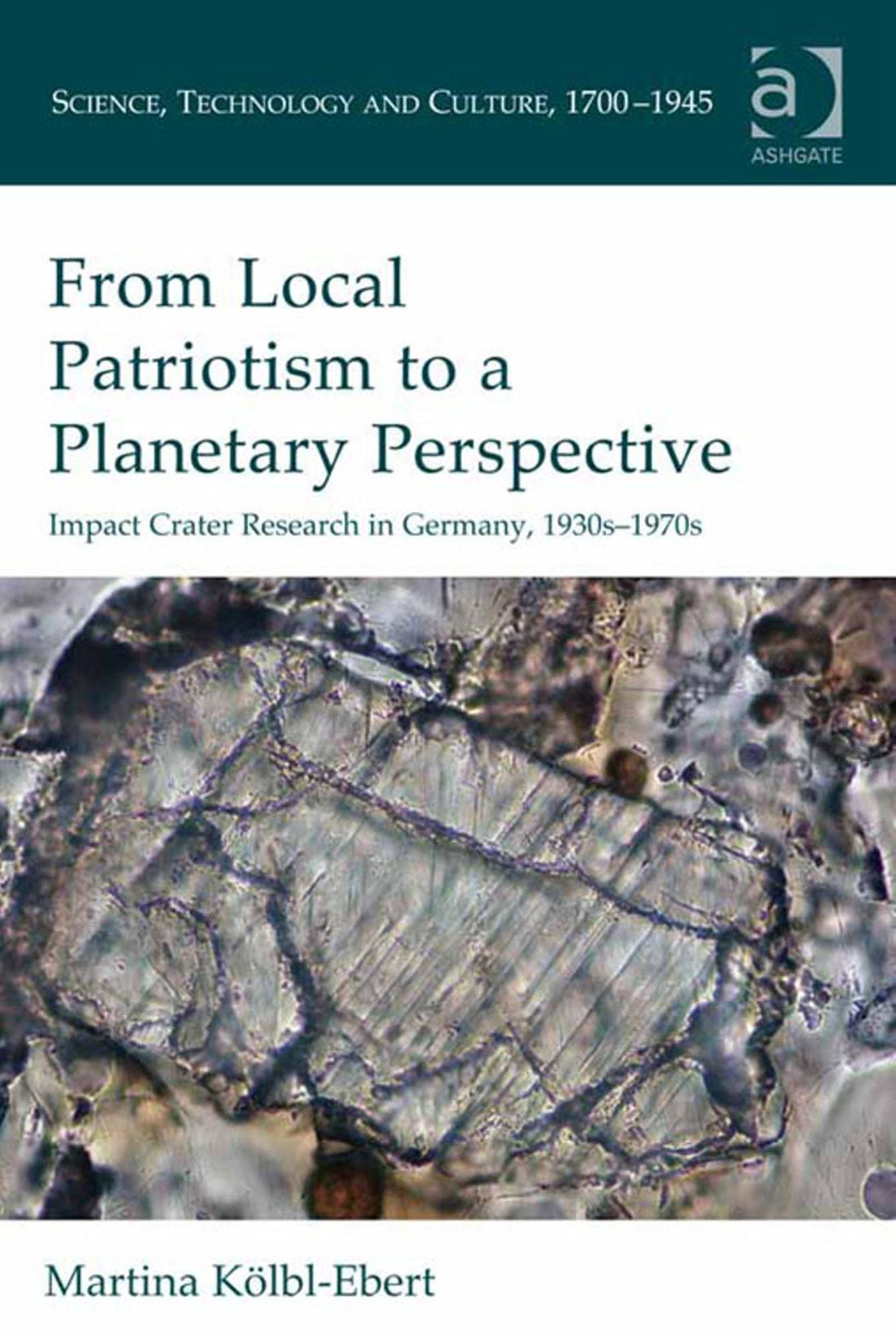 From Local Patriotism to a Planetary Perspective: Impact Crater Research in Germany, 1930s-1970s