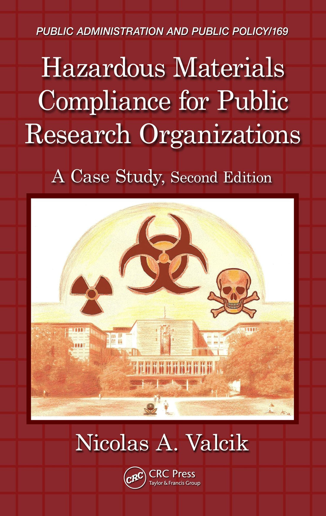 Hazardous Materials Compliance for Public Research Organizations: A Case Study, Second Edition