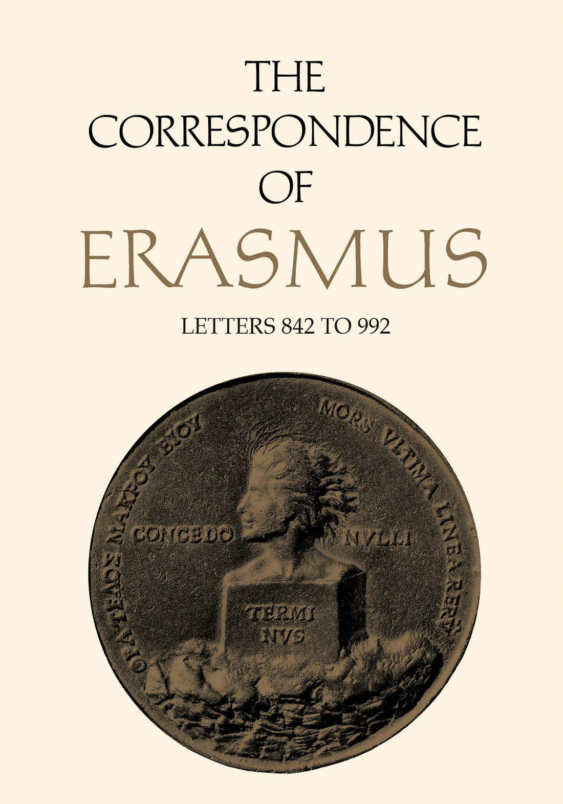 The Correspondence of Erasmus: Letters 842 to 992, Volume 6