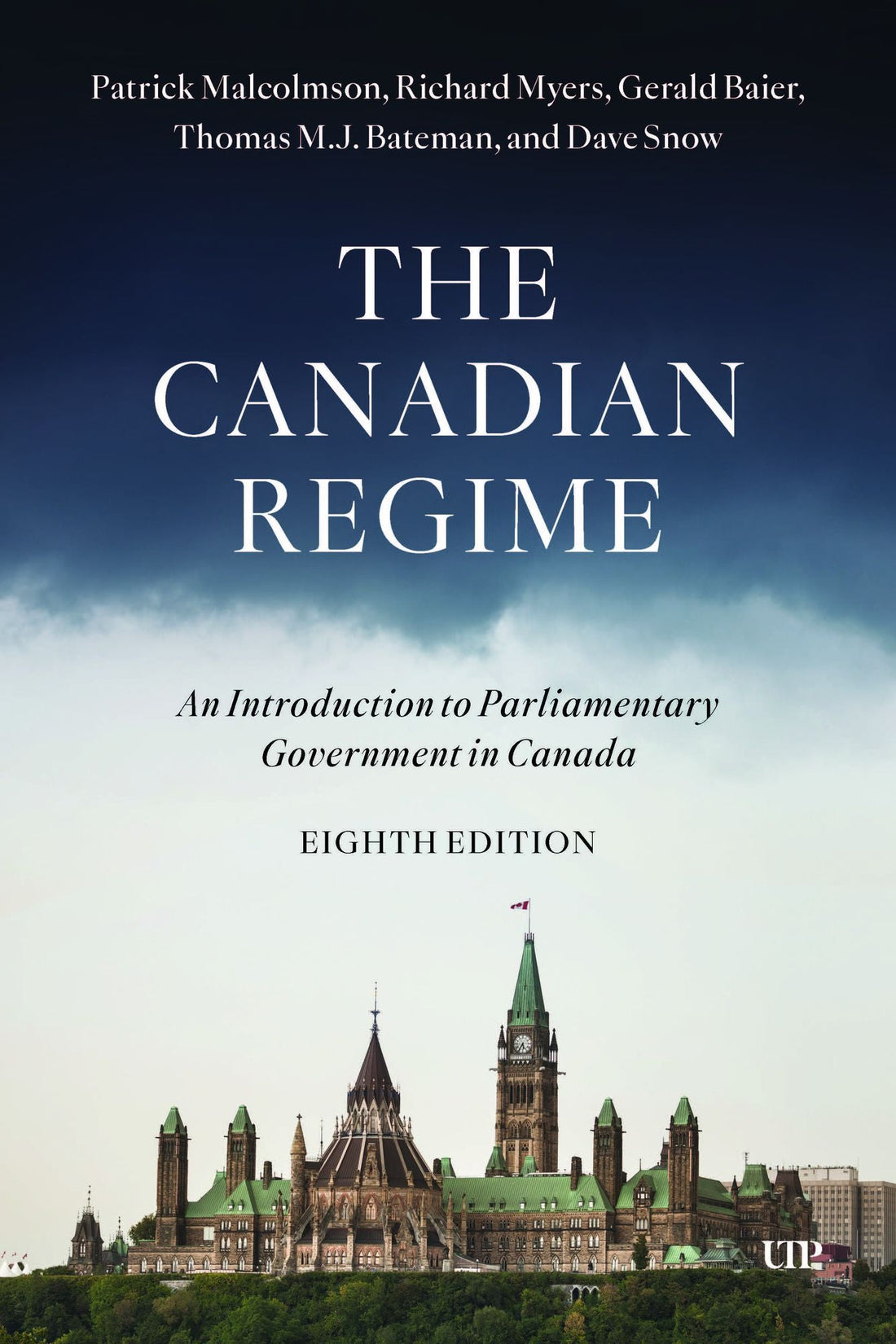 The Canadian Regime: An Introduction to Parliamentary Government in Canada, Eighth Edition